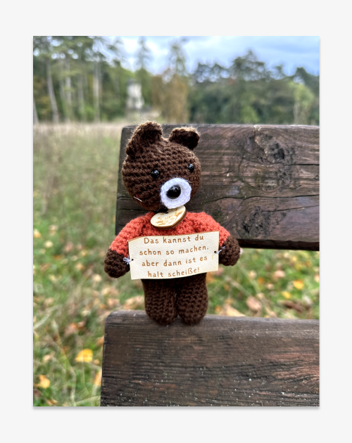 Handmade bear - "You can do it like that, but then it's just shit"