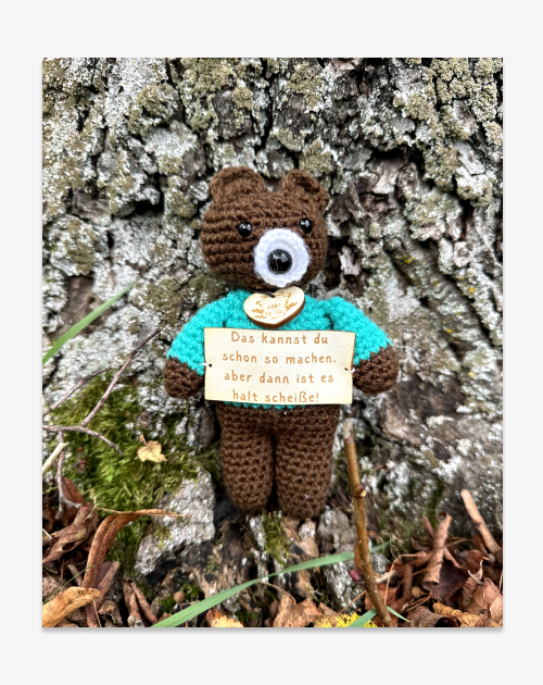 Handmade bear - "You can do it like that, but then it's just shit"