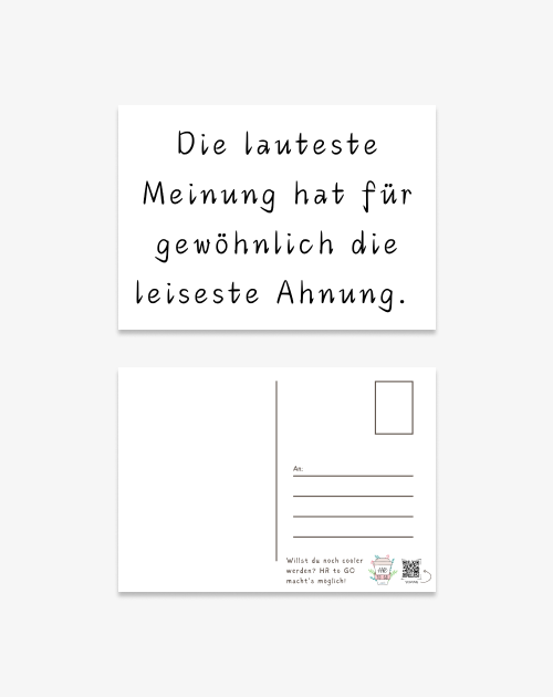 Postkarte - Die lauteste Meinung hat für gewöhnlich die leiseste Ahnung