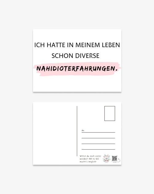 Postkarte - Ich hatte in meinem Leben schon diverse Nahidioterfahrungen.