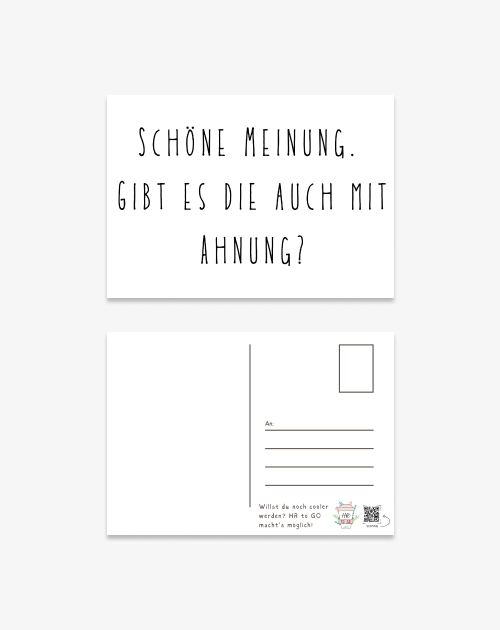 Postkarte - Schöne Meinung, gibt es die auch mit Ahnung?