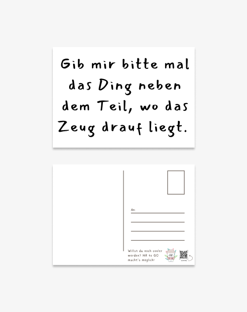 Postkarte - Gib mir bitte mal das Ding neben dem Teil, wo das Zeug drauf liegt.