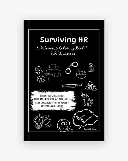 Surviving HR: A Hilarious Coloring Book for HR Warriors