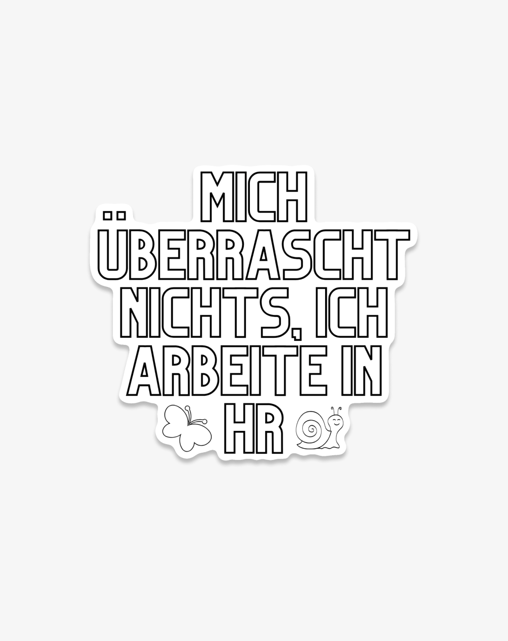 Sticker: Mich überrascht nichts...